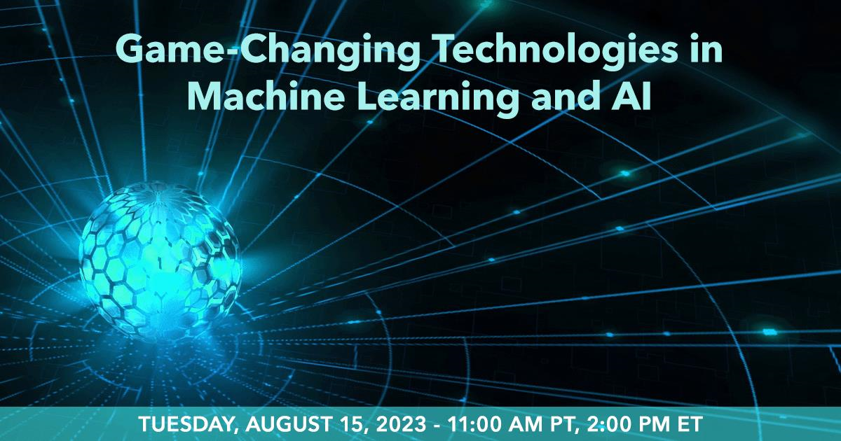 Game Changing Technologies In Machine Learning And Ai Kmworld Game Changing Technologies In Machine Learning And Ai Kmworld